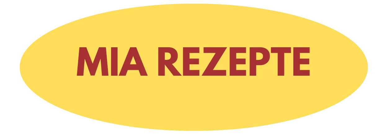 Mia Rezepte